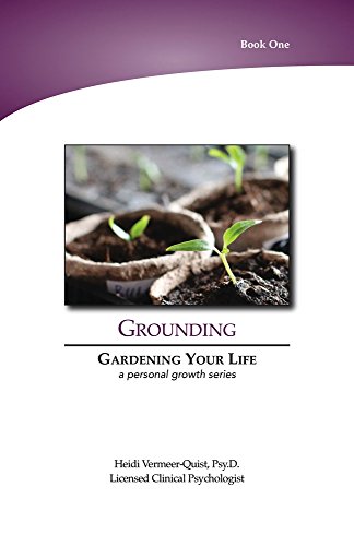 Imagen de archivo de Gardening Your Life: Grounding a la venta por SecondSale