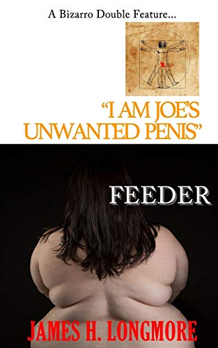 Stock image for I Am Joe's Unwanted Penis / Feeder for sale by PBShop.store US