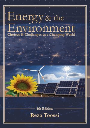 Beispielbild fr Energy and the Environment: Choices and Challenges in a Changing World zum Verkauf von BooksRun