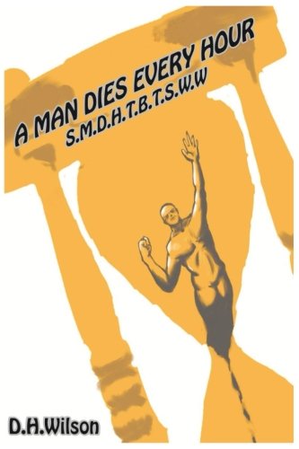 Imagen de archivo de A Man Dies Every Hour a la venta por GF Books, Inc.