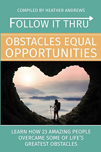 Stock image for Follow It Thru: Obstacles Equal Opportunities for sale by ThriftBooks-Dallas