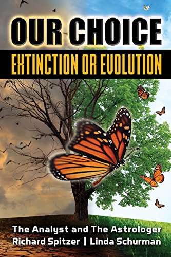 9781513626277: Our Choice Extinction or Evolution: The Analyst and The Astrologer