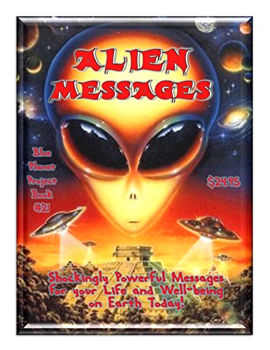 Beispielbild fr Alien Message: Aliens are Channeling Revealing Information to Human Contacts! zum Verkauf von BLUE PLANET PROJECT