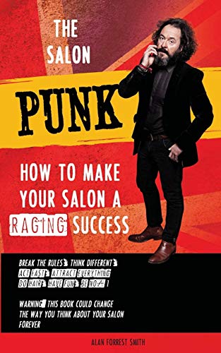 Beispielbild fr The Salon Punk: How To Make Your Salon a Raging Success zum Verkauf von WorldofBooks