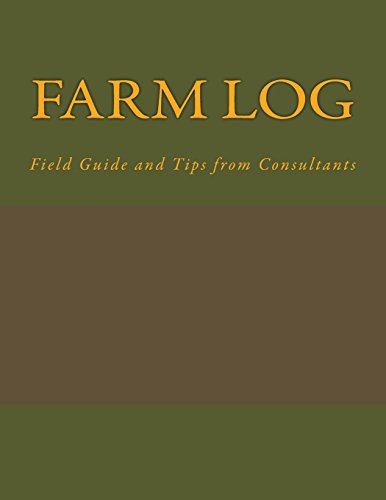 Beispielbild fr Farm Log: Field Guide and Tips from Consultants zum Verkauf von Lucky's Textbooks