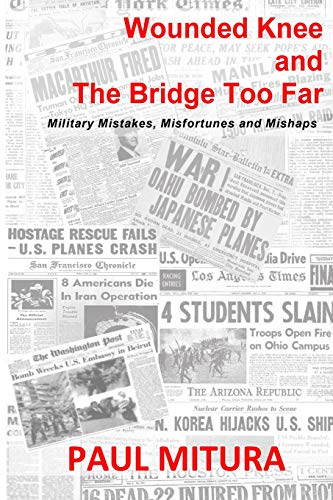 Stock image for Wounded Knee and The Bridge Too Far for sale by Wonder Book