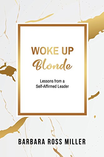 Beispielbild fr Woke Up Blonde: Lessons from a Self-Affirmed Leader zum Verkauf von medimops