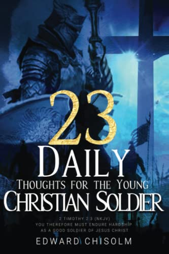 Stock image for 23 DAILY THOUGHTS FOR THE YOUNG CHRISTIAN SOLDIER for sale by GF Books, Inc.