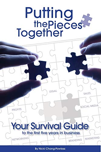 Stock image for Putting the Pieces Together: Your Survival Guide to the First Five Years in Business for sale by ThriftBooks-Dallas