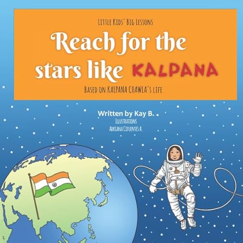 Stock image for Reach for the Stars Like Kalpana (Little Kids' Big Lessons) for sale by Decluttr
