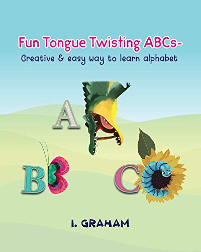 Stock image for Fun Tongue Twisting ABCs: Creative & Easy way to learn alphabet for sale by Revaluation Books