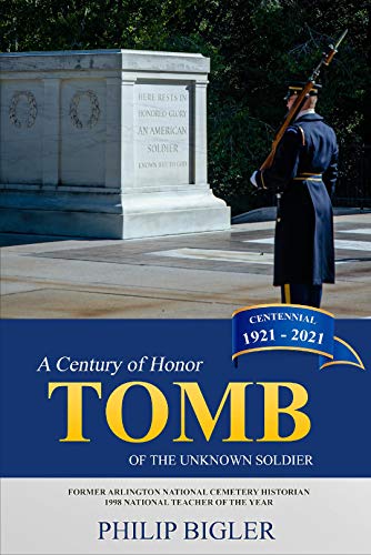 Stock image for Tomb of the Unknown Soldier: A Century of Honor, 1921-2021 for sale by HPB-Red