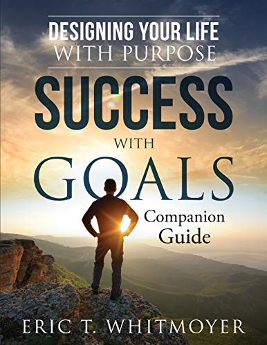 Stock image for Success with Goals: Designing Your Life With Purpose: Companion Guide for sale by Lucky's Textbooks