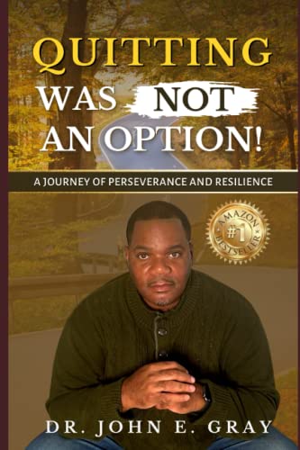 Stock image for Quitting Was Not An Option: A Journey of Perseverance and Resilience for sale by Orion Tech