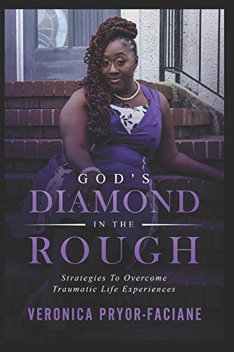 Stock image for God's Diamond In The Rough: Strategies To Overcome Traumatic Life Experiences for sale by Lucky's Textbooks