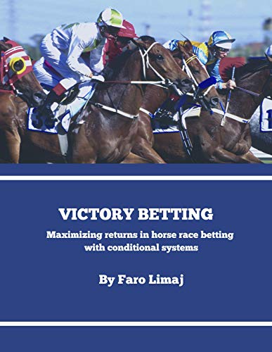 Imagen de archivo de Victory Betting: Maximizing returns in horse race betting with conditional systems a la venta por HPB-Ruby
