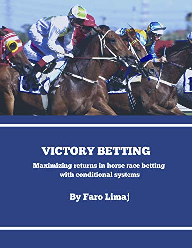 Stock image for Victory Betting: Maximizing returns in horse race betting with conditional systems for sale by HPB-Ruby