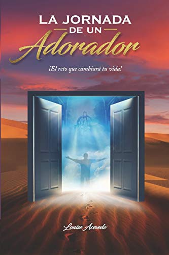 Stock image for La jornada de un Adorador: El reto que cambiar tu vida! (Spanish Edition) for sale by Irish Booksellers