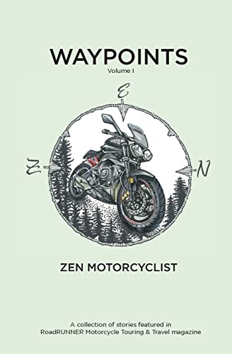 Beispielbild fr Waypoints, Volume I: Zen Motorcyclist zum Verkauf von ThriftBooks-Dallas