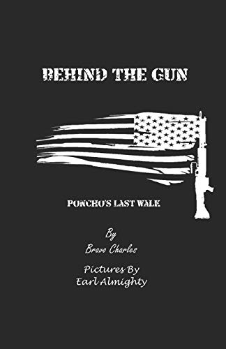 Imagen de archivo de Behind the Gun: Poncho's Last Walk a la venta por BooksRun
