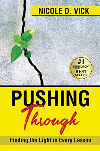 Stock image for Pushing Through: Finding the Light in Every Lesson for sale by -OnTimeBooks-