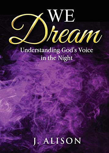 Stock image for We Dream: Understanding God's Voice in the Night for sale by Books From California