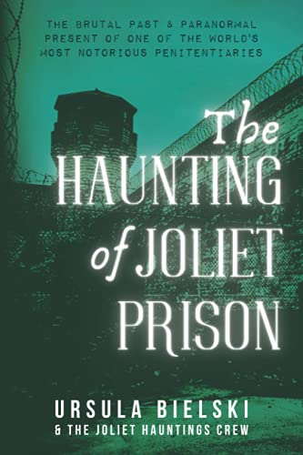 Stock image for The Haunting of Joliet Prison for sale by GreatBookPrices