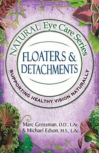 Imagen de archivo de Natural Eye Care Series: Floaters and Detachments a la venta por Book Deals