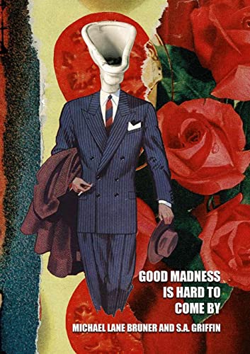 Stock image for Good Madness is Hard to Come By for sale by GreatBookPrices