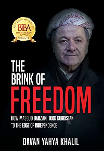 Beispielbild fr The Brink of Freedom: How Masoud Barzani took Kurdistan to the edge of independence zum Verkauf von ThriftBooks-Atlanta