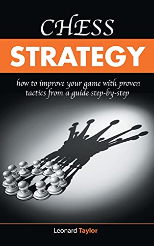9781513685830: Chess Strategy: [2in1] How to improve your game with proven tactics from a guide step-by-step