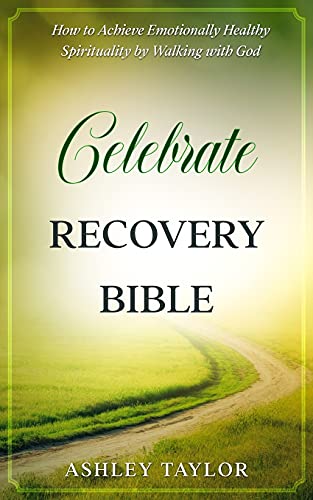 Stock image for Celebrate Recovery Bible: How to Achieve Emotionally Healthy Spirituality by Walking with God for sale by Big River Books