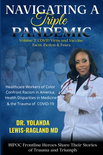 Beispielbild fr Navigating A Triple Pandemic: Volume 2: COVID Virus and Vaccine Facts, Fiction Fears zum Verkauf von Red's Corner LLC