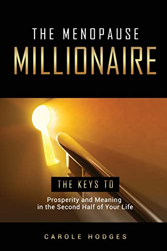 Stock image for The Menopause Millionaire: A Guide to Prosperity and Meaning in the Second Half of Your Life for sale by BooksRun