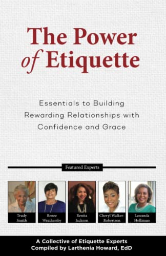 Stock image for The Power of Etiquette: Essentials to Building Rewarding Relationships with Confidence and Grace for sale by Books Unplugged