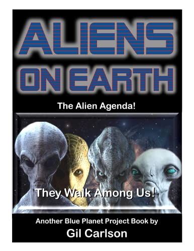 Beispielbild fr Aliens On Earth - The Alien Agenda zum Verkauf von BLUE PLANET PROJECT