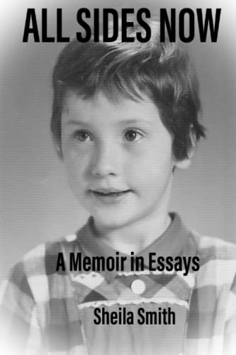9781513692326: All Sides Now: A Memoir in Essays
