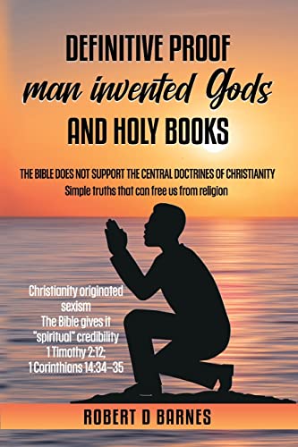 Beispielbild fr Definitive proof man invented gods and holy books zum Verkauf von WorldofBooks