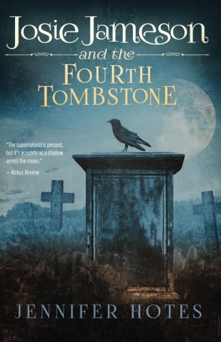 9781513700755: Josie Jameson and the Fourth Tombstone: Volume 1 (The Stone Witch series)