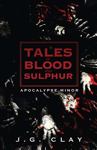 9781513701998: Tales of Blood and Sulphur: Apocalypse Minor: Volume 1