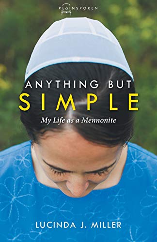 Beispielbild fr Anything But Simple: My Life as a Mennonite (Plainspoken) zum Verkauf von WorldofBooks