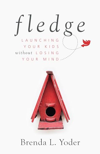 Stock image for Fledge: Launching Your Kids Without Losing Your Mind for sale by ThriftBooks-Dallas