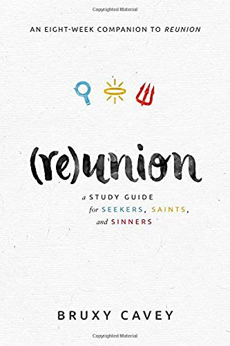 Beispielbild fr Reunion: A Study Guide for Seekers, Saints, and Sinners zum Verkauf von AwesomeBooks