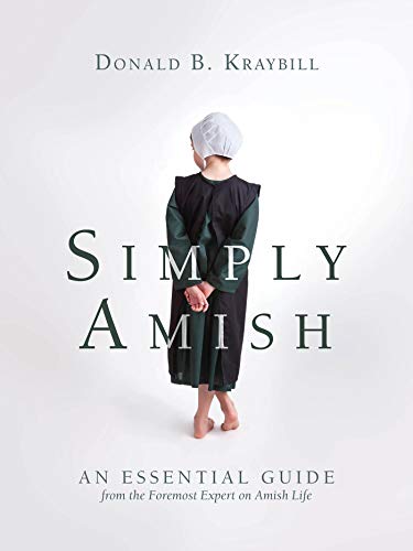 Stock image for Simply Amish: An Essential Guide from the Foremost Expert on Amish Life for sale by Decluttr