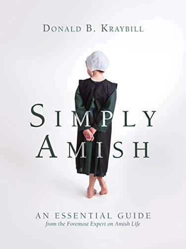 Imagen de archivo de Simply Amish: An Essential Guide from the Foremost Expert on Amish Life a la venta por HPB-Ruby
