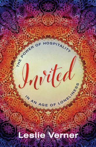 Beispielbild fr Invited : The Power of Hospitality in an Age of Loneliness zum Verkauf von Better World Books: West