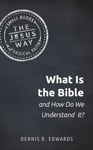 Beispielbild fr What Is the Bible and How Do We Understand It? (The Jesus Way: Small Books of Radical Faith) zum Verkauf von BooksRun