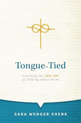 Imagen de archivo de Tongue-tied: Learning the Lost Art of Talking About Faith a la venta por SecondSale