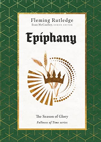 Stock image for Epiphany: The Season of Glory (Fullness of Time) [Hardcover] Rutledge, Fleming for sale by Lakeside Books