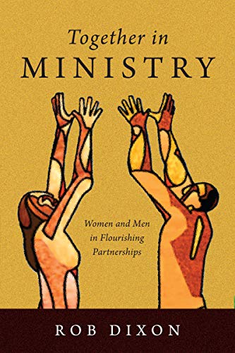 Beispielbild fr Together in Ministry: Women and Men in Flourishing Partnerships zum Verkauf von BooksRun